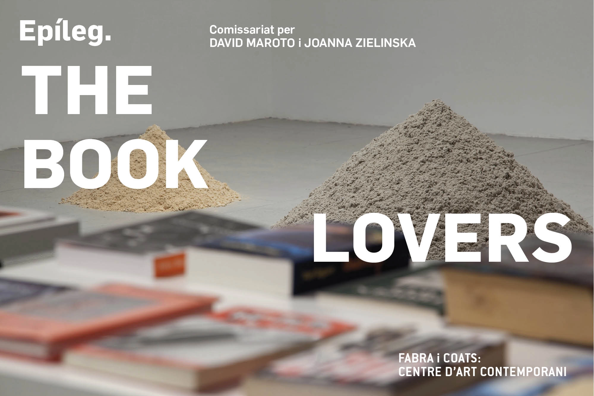  Epileg, The Book Lovers, El text principis i sortides, David Armengol, Martí Manen, Fabra i Coats: Centre d'Art